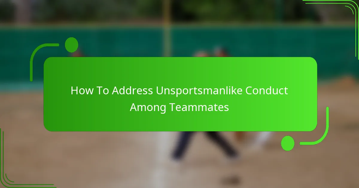 How To Address Unsportsmanlike Conduct Among Teammates