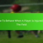 How To Behave When A Player Is Injured On The Field