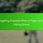 Navigating Etiquette When A Player Is On A Hitting Streak