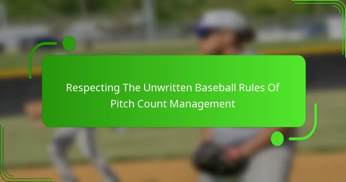 Respecting The Unwritten Baseball Rules Of Pitch Count Management