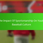 The Impact Of Sportsmanship On Youth Baseball Culture