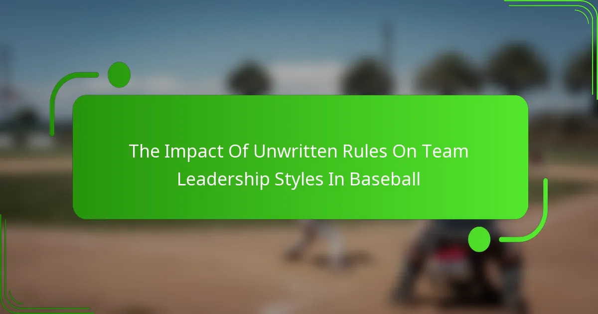 The Impact Of Unwritten Rules On Team Leadership Styles In Baseball