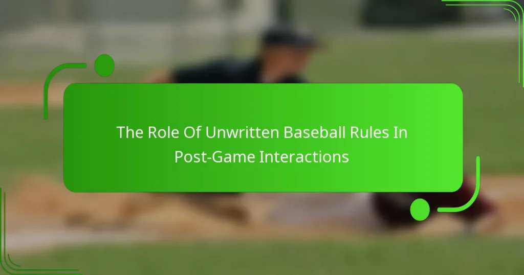 The Role Of Unwritten Baseball Rules In Post-Game Interactions