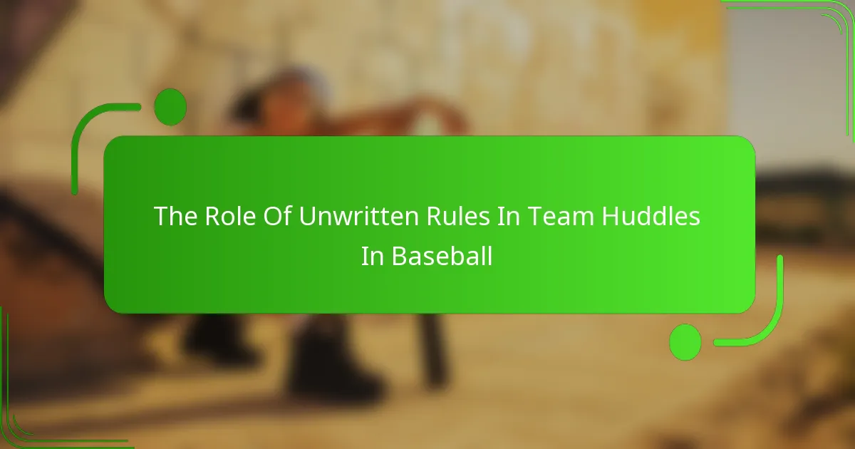 The Role Of Unwritten Rules In Team Huddles In Baseball