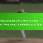 Unwritten Rules Of Communication, Trust, And Role Acceptance In Baseball Teams