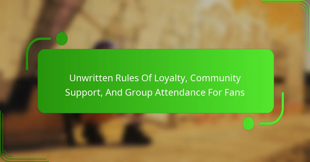 Unwritten Rules Of Loyalty, Community Support, And Group Attendance For Fans