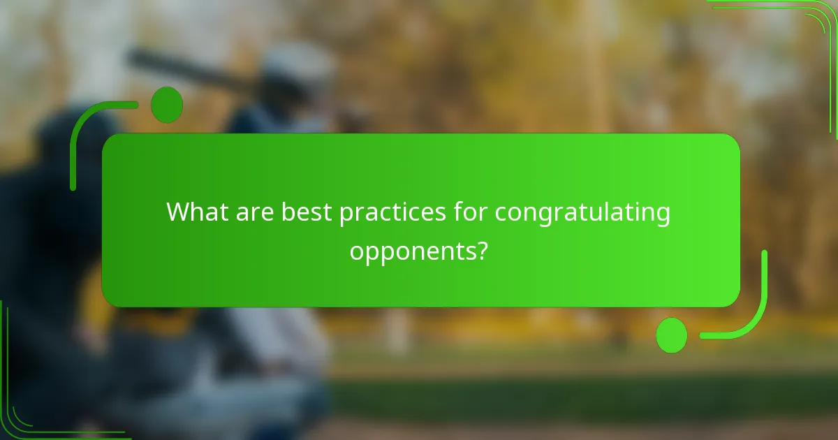 What are best practices for congratulating opponents?