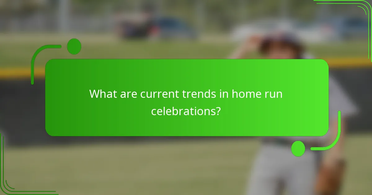 What are current trends in home run celebrations?