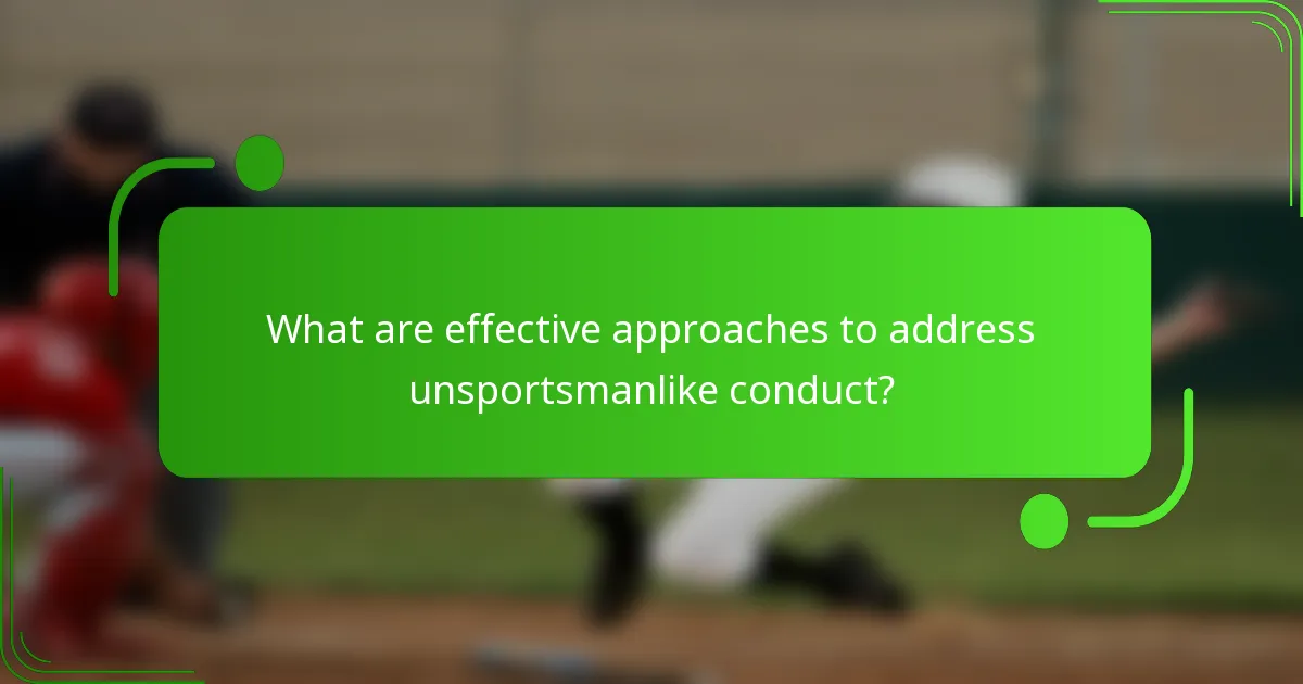 What are effective approaches to address unsportsmanlike conduct?