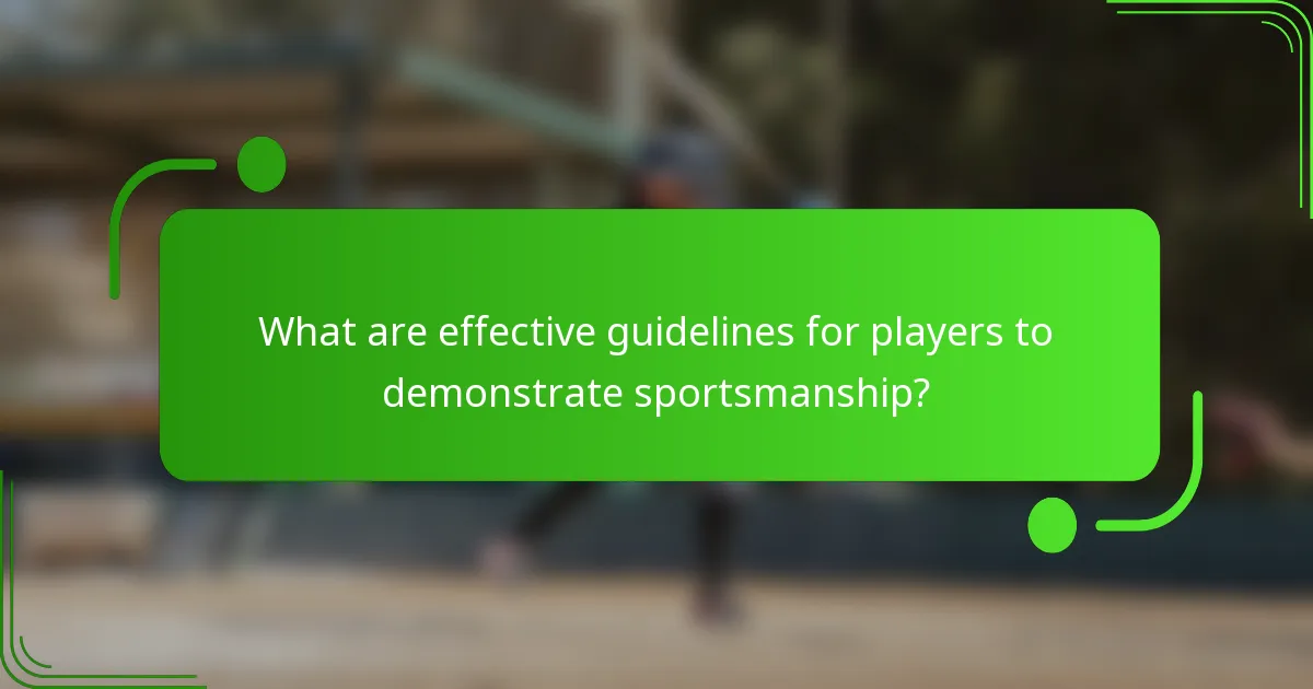 What are effective guidelines for players to demonstrate sportsmanship?