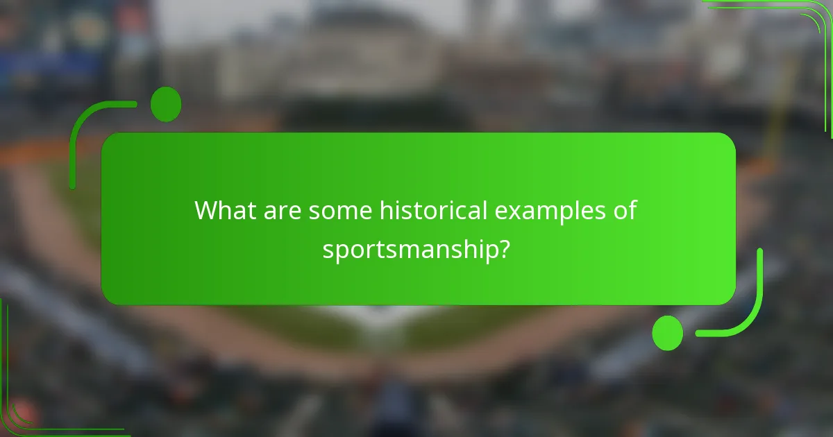What are some historical examples of sportsmanship?