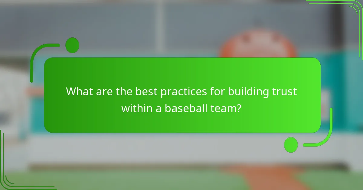What are the best practices for building trust within a baseball team?