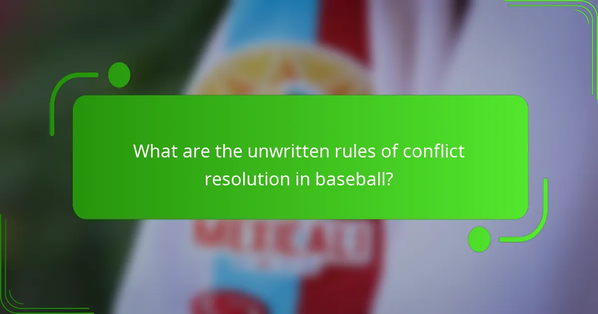What are the unwritten rules of conflict resolution in baseball?